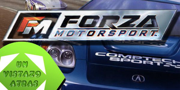 [Un Vistazo Atras] Forza Motorsport