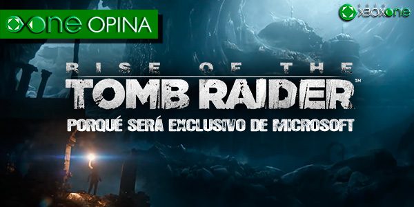 Rise of The Tomb Raider: Porqué será exclusivo de Microsoft