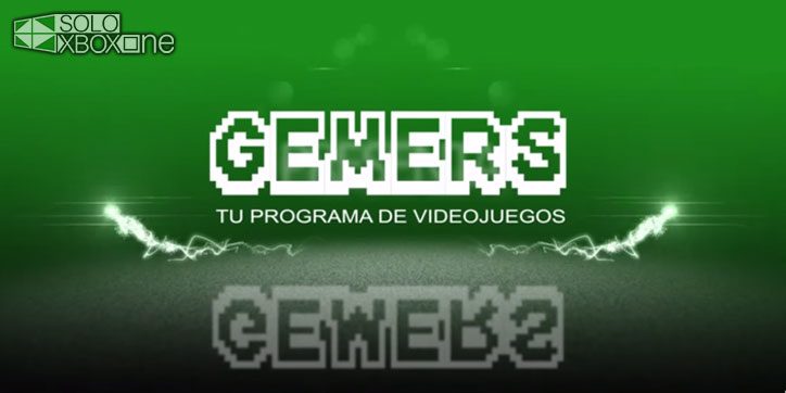 GEMERS SXO #08 en Solo Xbox One TV