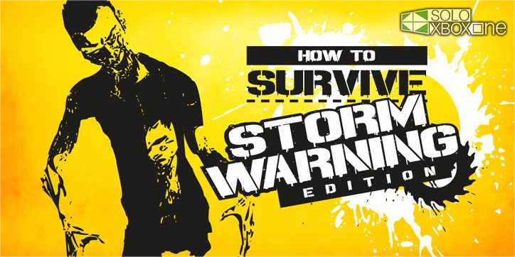 How to Survive Storm Warning Edition ya está disponible para los Gold