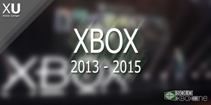 [Xbox Union] Estos son los cambios que ha sufrido Xbox desde 2013