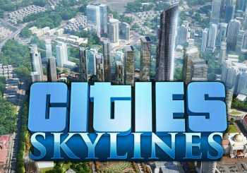 Cities: Skylines recibirá sus últimos DLC el próximo mes de mayo