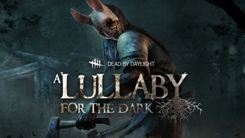 Dead By Daylight Recibira El Nuevo Dlc Gratuito A Lullaby For The Dark