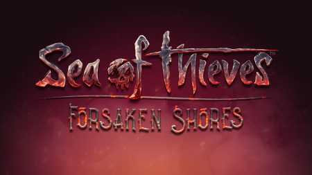 Sea of Thieves Forsaken Shores