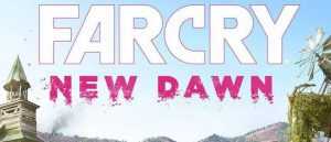 Far Cry New Dawn