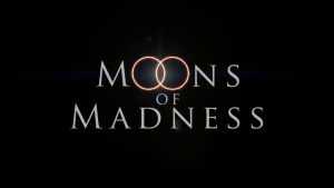 Moons of Madness