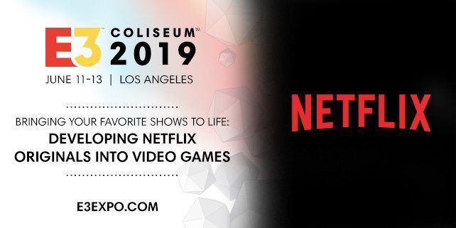 Netflix confirma que tendrá un panel en el E3 2019 - Netflix confirma su asistencia al E3 2019 Coliseum, donde tendrá un panel en el que podremos ver los futuros proyectos de la plataforma digital.