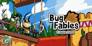 Bug Fables: El Retoño Eterno