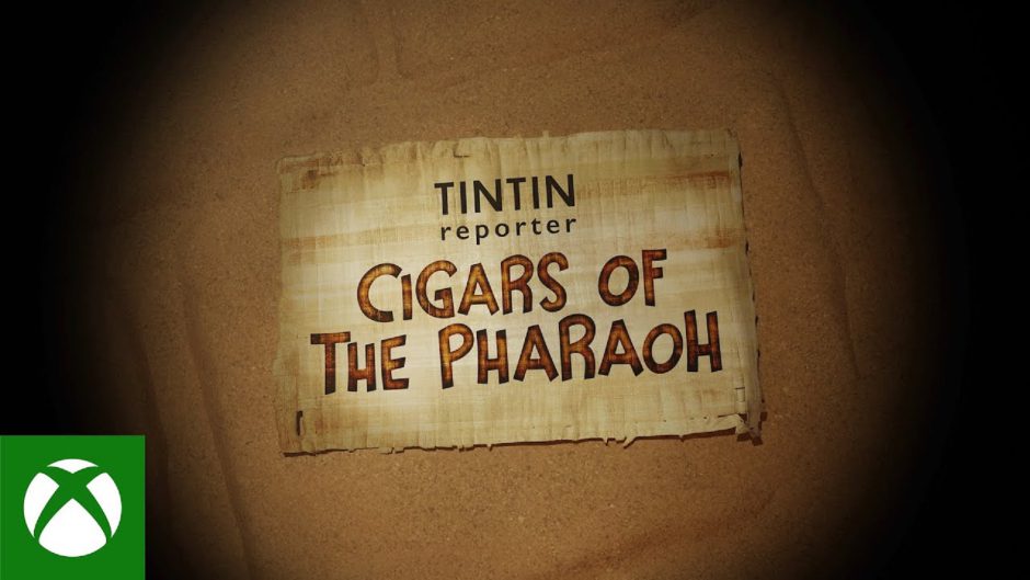 Anunciado el nuevo ‘Tintin Reporter: Cigars of the Pharaoh’ para Xbox