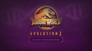 Jurassic World Evolution 2 - Secret Species Pack
