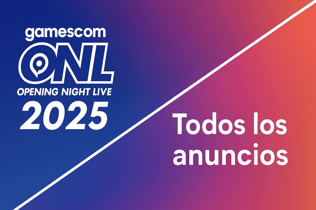 Todos Los Anuncios De La Gamescom Opening Night Live 2025