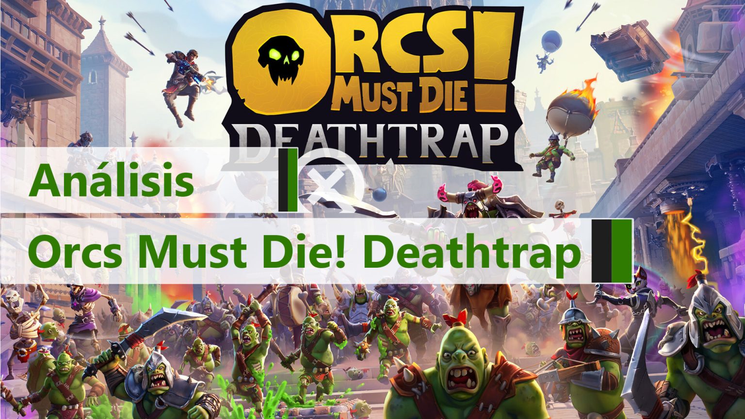 Analisis De Orcs Must Die Deathtrap La Muerte No Olvida A Las Hordas Invasoras 10