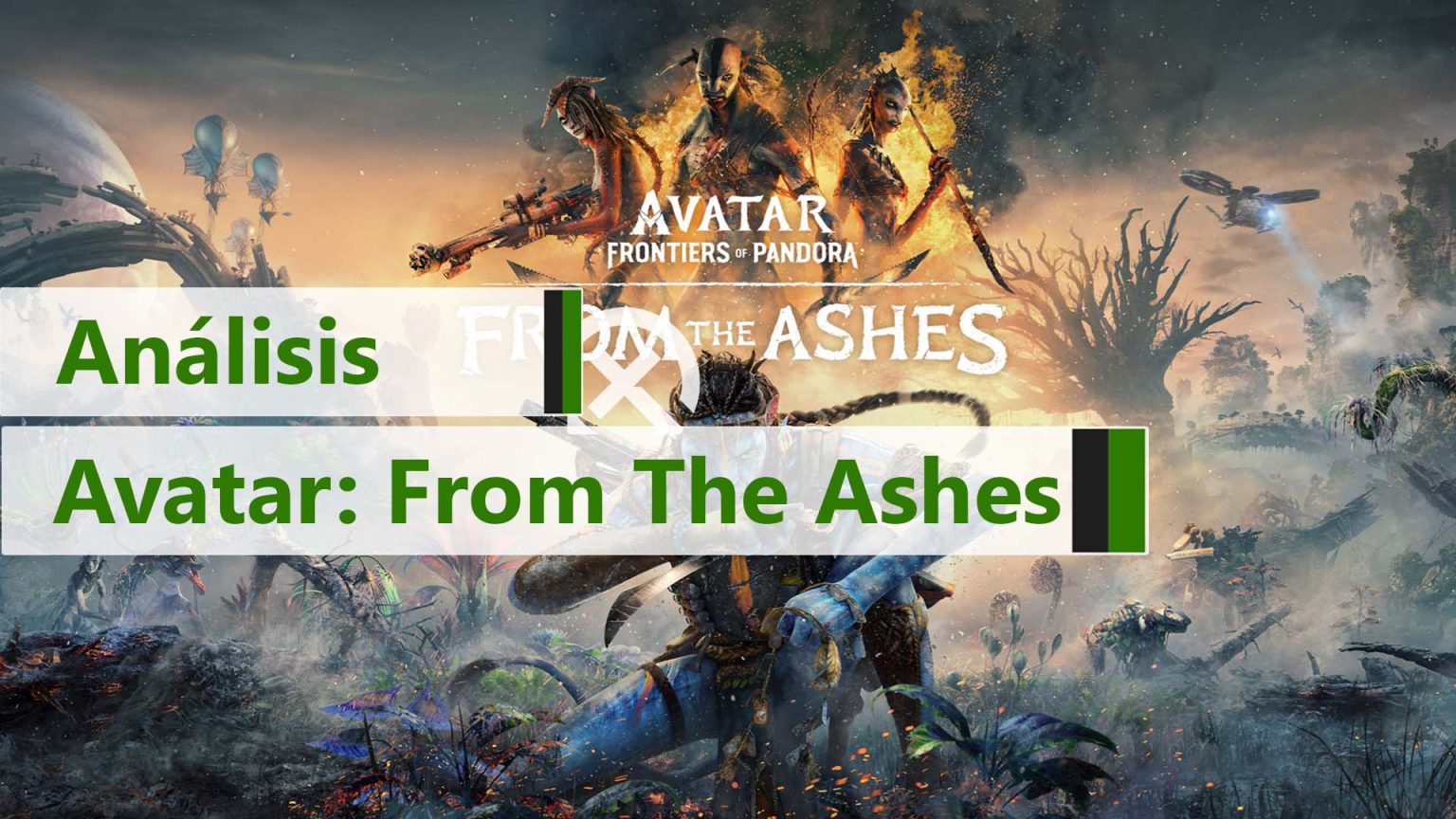 Analisis De La Expansion From The Ashes De Avatar Frontiers Of Pandora En Xbox Series